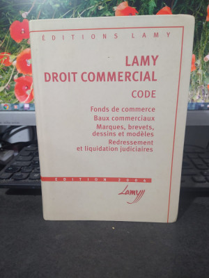 Lamy Droit commercial, Code, Fonds de commerce, Baux commerciaux Paris 2004 065 foto