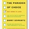 The paradox of choice Why more is less/ Barry Schwartz