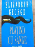 Platind Cu Sange - Elizabeth George ,519963, Elizabeth Hand