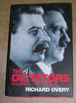 Richard Overy, The Dictators: Hitler&amp;rsquo;s Germany and Stalin&amp;rsquo;s Russia foto