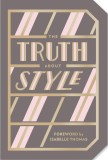 The Truth About Style: Quote Gift Book | Abrams Noterie, 2020