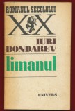 Iuri Bondarev, &quot;Limanul&quot; - Editura Univers - 1978