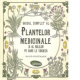 Ghidul complet al plantelor medicinale si al bolilor pe care le vindeca - David Hoffmann