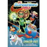 DC super hero girls. Spaced out : a graphic novel