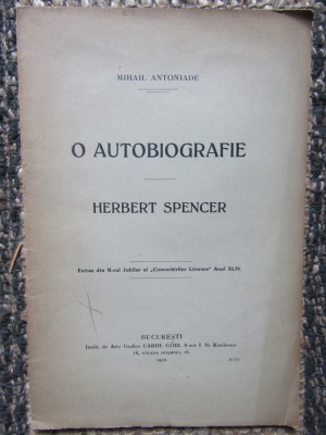 MIHAIL ANTONIADE-O AUTOBIOGRAFIE HERBERT SPENCER foto