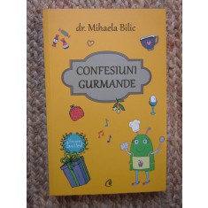 Confesiuni gurmande - Dr. Mihaela Bilic