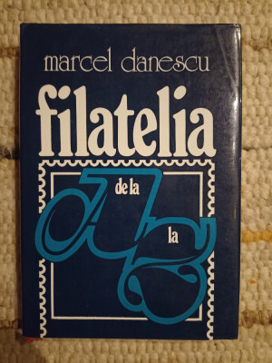 Marcel Danescu: Filatelia de la A la Z foto