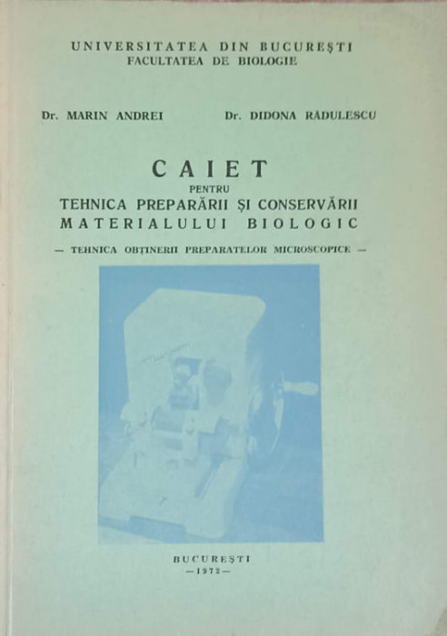 CAIET PENTRU TEHNICA PREPARARII SI CONSERVARII MATERIALULUI BIOLOGIC-MARIN ANDREI, DIDONA RADULESCU