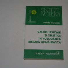 Valori lexicale si stilistice in publicistica literara romaneasca - Visinescu