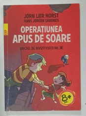 OPERATIUNEA APUS DE SOARE , BIROUL DE INVESTIGATII NR.2 , de JORN LIER HORST , ilustratii de HANS JORGEN SANDNES , 2017 foto
