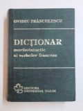 DICTIONAR MORFOSINTACTIC AL VERBELOR FRANCEZE de OVIDIU FRANCULESCU , 1996