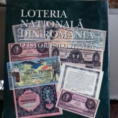 LOTERIA NATIONALA A ROMANIEI. O ISTORIE ILUSTRATA