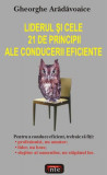 Liderul şi cele 21 de principii ale conducerii eficiente - Paperback brosat - Gheorghe Arădăvoaice - Antet Revolution