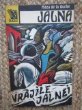 Mazo de la Roche - Jalna. Vrajile Jalnei