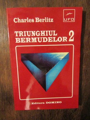 Triunghiul Bermudelor 2: Dispăruți fără urmă - Charles Berlitz foto