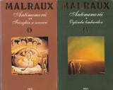 Andre Malraux - Antimemorii: Oglinda limburilor, Fr&acirc;nghia și șoarecii, 2 volume