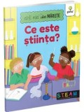 Cumpara ieftin Carti Gama Ce este stiinta? Carti educative pentru copii, invatare si gandire, subiecte mari, idei mari
