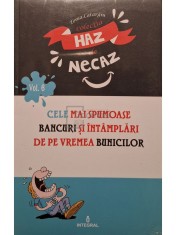 Costel Postolache (ed.) - Cele mai spumoase bancuri si intamplari din vremea bunicilor (Editia: 2018) foto