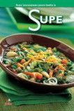 Secrete de bucatarie - Supe