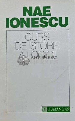 Curs de istorie a logicii - 1993 - Nae Ionescu (AQ130) foto