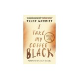 I Take My Coffee Black: Reflections on Tupac, Musical Theater, Faith, and Being Black in America