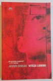 VITEZA LUMINII de JAVIER CERCAS , 2009