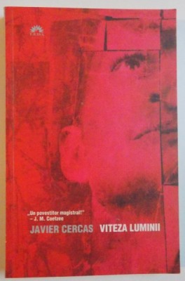 VITEZA LUMINII de JAVIER CERCAS , 2009 foto