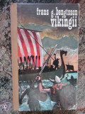 Frans G. Bengtsson - Vikingii. O povestire istorica din vremurile pagane