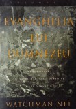 Evanghelia dupa Dumnezeu, vol. I. Sa intelegem adevarul mantuirii dinamice a lui Dumnezeu - Watchman Nee