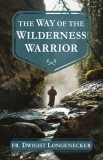 The Wilderness Warrior