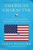 American Character: A History of the Epic Struggle Between Individual Liberty and the Common Good