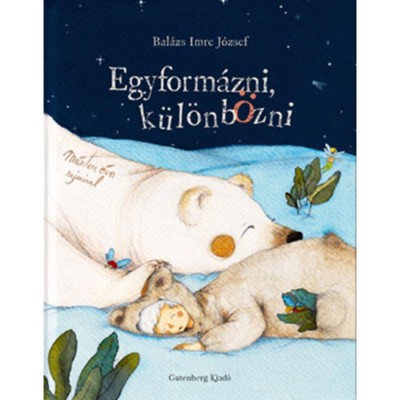 Egyform&amp;aacute;zni, k&amp;uuml;l&amp;ouml;nb&amp;ouml;zni - Bal&amp;aacute;zs Imre J&amp;oacute;zsef foto
