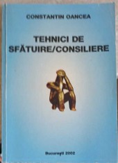 TEHNICI DE SFATUIRE/CONSILIERE-CONSTANTIN OANCEA-258527 foto