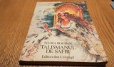 TALISMANUL DE SAFIR Povestea Aurorei Frumoasa Mireasa a Soarelui - Elvira Bogdan - COCA CRETOIU-SEINESCU (ilustratii) - 1985, 164 p.