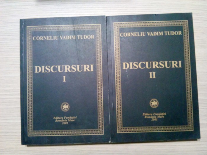 CORNELIU VADIM TUDOR (autograf) - Discursuri - 2 Vol. - 2001, 488+488 p.