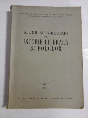 STUDII SI CERCETARI DE ISTORIE LITERARA SI FOLCLOR - anul 4 - 1955 foto