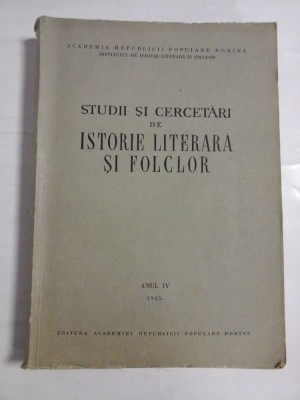 STUDII SI CERCETARI DE ISTORIE LITERARA SI FOLCLOR - anul 4 - 1955 foto