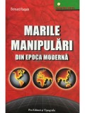 Bernard Raquin - Marile manipulari din epoca moderna (Editia: 2007)