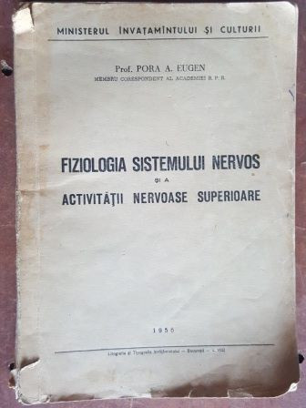 Fiziologia sistemului nervos si a activitatii nervoase superioare- Pora A. Eugen