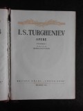 Opere - I.S. Turgheniev vol.I (vezi foto cuprins)