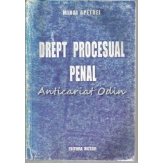 Drept Procesual Penal - Mihai Apetrei