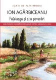 Fefeleaga si alte povestiri - Ion Agarbiceanu - Editura Aramis