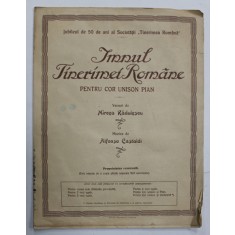 IMNUL TINERIMEI ROMANE PENTRU COR UNISON PIAN , versuri de MIRCEA RADULESCU , muzica de ALFONSO CASTALDI , 1928 , PREZINTA URME DE UZURA