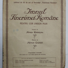 IMNUL TINERIMEI ROMANE PENTRU COR UNISON PIAN , versuri de MIRCEA RADULESCU , muzica de ALFONSO CASTALDI , 1928 , PREZINTA URME DE UZURA