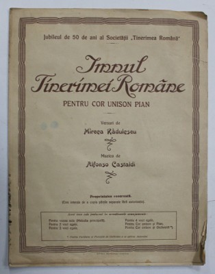 IMNUL TINERIMEI ROMANE PENTRU COR UNISON PIAN , versuri de MIRCEA RADULESCU , muzica de ALFONSO CASTALDI , 1928 , PREZINTA URME DE UZURA foto