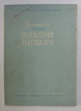 INDRUMATOR PENTRU INSTALATORII ELECTRICIENI de I. SIMIONESCU si B. FELDMAN , 1953