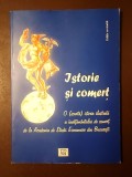 Nicolae Lupu - Istorie și comerț. O (scurtă) istorie ilustrată a &icirc;nvățăm&acirc;ntului de comerț de la Academia de Studii Economice din București (ed. revizu