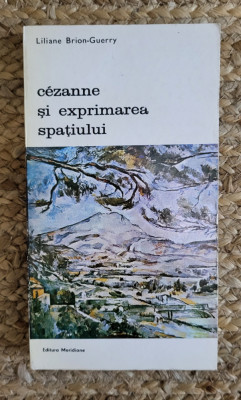 CEZANNE SI EXPRIMAREA SPATIULUI-LILIANE BRION-GERRY foto