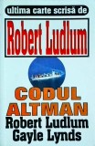 Robert Ludlum, Gayle Lynds - Codul Altman