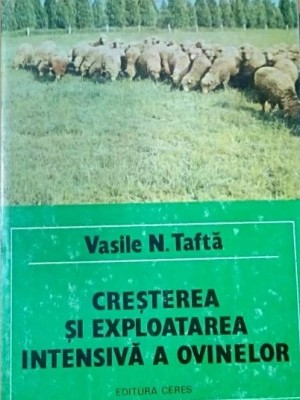Vasile Tafta - Cresterea si exploatarea intensiva a ovinelor foto